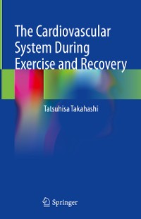 Cover The Cardiovascular System During Exercise and Recovery