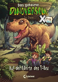 Cover Das geheime Dinoversum Xtra (Band 1) - Auf der Fährte des T-Rex