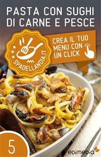 Cover Pasta con sughi di carne e pesce