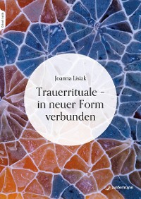 Cover Trauerrituale – in neuer Form verbunden