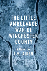 Cover The Little Ambulance War of Winchester County