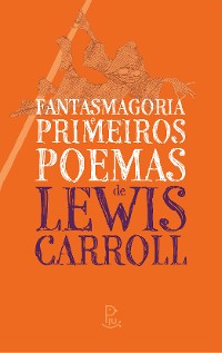 Cover Fantasmagoria e Primeiros Poemas de Lewis Carroll