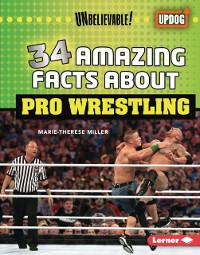 Cover 34 Amazing Facts about Pro Wrestling