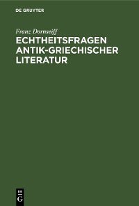 Cover Echtheitsfragen antik-griechischer Literatur