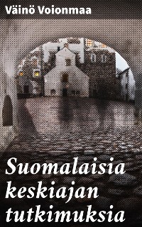 Cover Suomalaisia keskiajan tutkimuksia