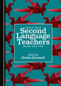 Cover Tests that Second Language Teachers Make and Use