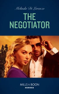 Cover Negotiator (Mills & Boon Heroes)