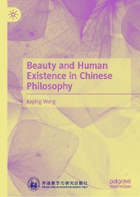Cover Beauty and Human Existence in Chinese Philosophy