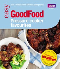Cover Good Food: Pressure Cooker Favourites
