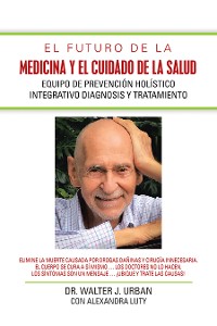 Cover El Futuro De La Medicina  Y El Cuidado De La Salud