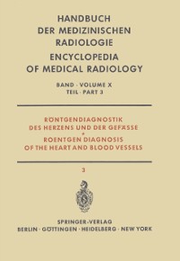 Cover Röntgendiagnostik des Herzens und der Gefässe Teil 3 / Roentgen Diagnosis of the Heart and Blood Vessels Part 3