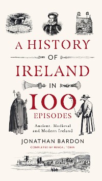 Cover A History of Ireland in 100 Episodes