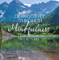 Cover Tranquility Through Mindfulness