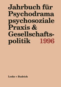 Cover Jahrbuch für Psychodrama psychosoziale Praxis & Gesellschaftspolitik 1996