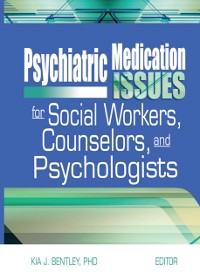 Cover Psychiatric Medication Issues for Social Workers, Counselors, and Psychologists