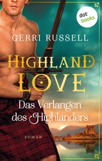 Cover Highland Love - Das Verlangen des Highlanders: Zweiter Roman