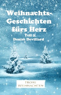 Cover Weihnachtsgeschichten fürs Herz Teil 3.