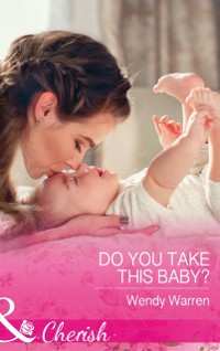 Cover Do You Take This Baby? (Mills & Boon Cherish) (The Men of Thunder Ridge, Book 3)