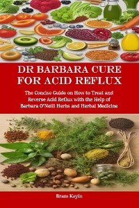 Cover Dr Barbara Cure for Acid Reflux