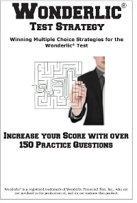 Cover Wonderlic Test Strategy!  Winning Multiple Choice Strategies  for the Wonderlic® Test