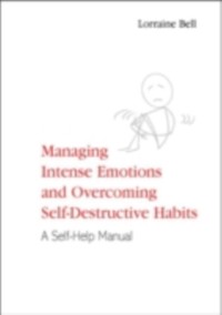 Cover Managing Intense Emotions and Overcoming Self-Destructive Habits