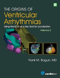 Cover The Origins of Ventricular Arrhythmias, Volume 2