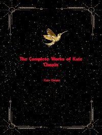 Cover The Complete Works of Kate Chopin