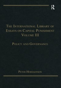 Cover International Library of Essays on Capital Punishment, Volume 3
