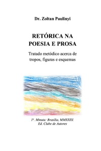 Cover Retórica Na Poesia E Prosa: Tratado Metódico Acerca De Tropos, Figuras E Esquemas.