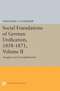 Cover Social Foundations of German Unification, 1858-1871, Volume II