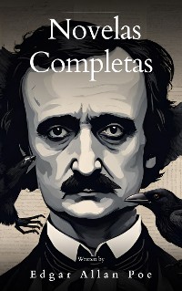 Cover Edgar Allan Poe: Novelas Completas