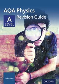 Cover AQA Physics: A Level Revision Guide