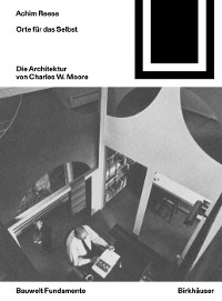 Cover Orte für das Selbst: Die Architektur von Charles W. Moore