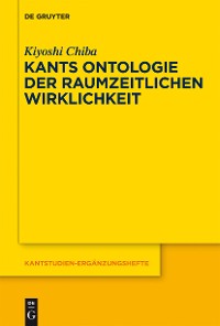 Cover Kants Ontologie der raumzeitlichen Wirklichkeit
