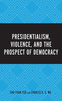 Cover Presidentialism, Violence, and the Prospect of Democracy