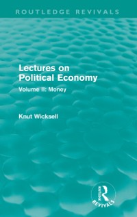 Cover Lectures on Political Economy (Routledge Revivals)