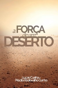 Cover A força de um deserto