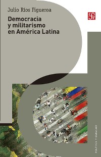 Cover Democracia y militarismo en América Latina