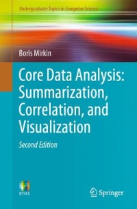 Cover Core Data Analysis: Summarization, Correlation, and Visualization