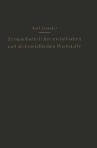 Cover Die Zerspanbarkeit der metallischen und nichtmetallischen Werkstoffe