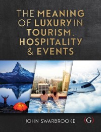 Cover Meaning of Luxury in Tourism, Hospitality and Events