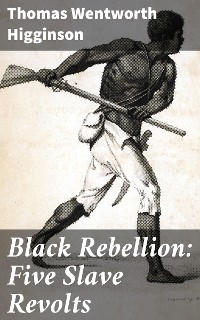 Cover Black Rebellion: Five Slave Revolts