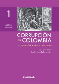 Cover Corrupción en Colombia - Tomo I: Corrupción, Política y Sociedad