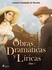Cover Obras dramáticas y líricas. Tomo V