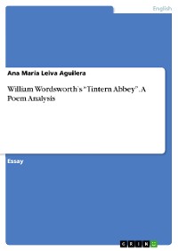 Cover William Wordsworth’s “Tintern Abbey”. A Poem Analysis