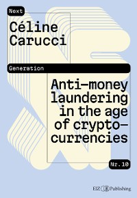 Cover Anti-money laundering in the age of cryptocurrencies