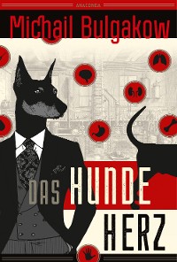 Cover Michail Bulgakow, Das Hundeherz. Vollständig neu übersetzt von Alexandra Berlina