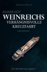 Cover Die Weinreichs, Band 2: Weinreichs verhängnisvolle Kreuzfahrt