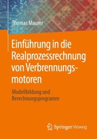 Cover Einführung in die Realprozessrechnung von Verbrennungsmotoren