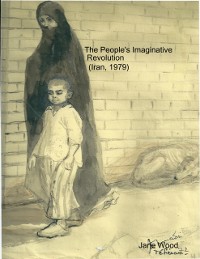 Cover The People''s Imaginative Revolution (Iran, 1979)